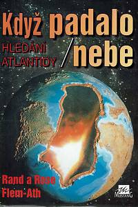 147394. Flem-Ath, Rand / Flem-Ath, Rose – Když padalo nebe, Hledání Atlantidy