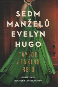 149055. Reid, Taylor Jenkins – Sedm manželů Evelyn Hugo