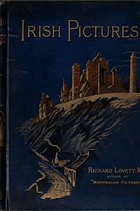 115593. Lovett, Richard – Irish Pictures Drawn with Pen and Pencil