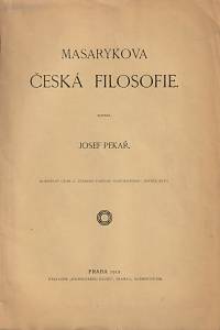 18221. Pekař, Josef – Masarykova česká filosofie
