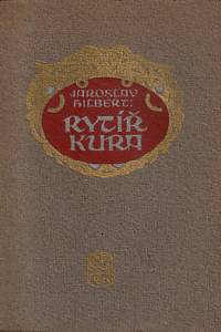 36416. Hilbert, Jaroslav – Rytíř Kura, Román 1906