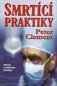 148482. Clement, Peter – Smrtící praktiky