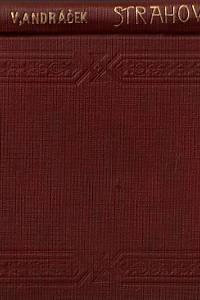 148708. Ondráček, Vilém – Strahov : k třístému jubileu sv. Norberta, ochránce země české / napsal Vilém Ondráček	