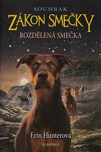 149172. Hunterová, Erin – Zákon smečky. Rozdělená smečka