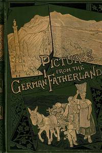 148771. Green, Samuel G. – Pictures From The German Fatherland Drawn with Pen and Pencil