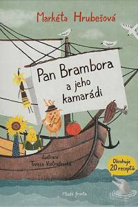 148799. Hrubešová, Markéta – Pan Brambora a jeho kamarádi (podpis)