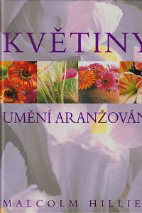 148828. Hillier, Malcolm – Květiny, Umění aranžování