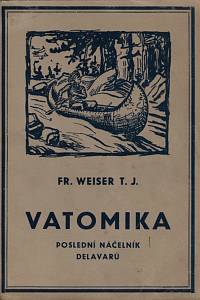 149294. Weiser, Franz – Vatomika, poslední náčelník Delavarů