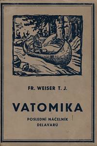 149294. Weiser, Franz – Vatomika, poslední náčelník Delavarů