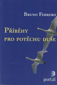 149295. Ferrero, Bruno – Příběhy pro potěchu duše