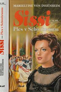 101945. Ingenheim, Marieluise von – Sissi. VI. díl, Ples v Schönbrunnu