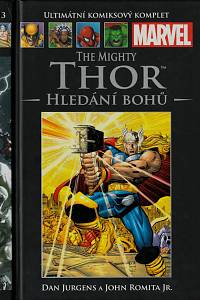 79233. Jurgens, Dan / Romita, John Jr. – The Mighty Thor. Hledání bohů