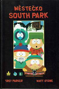 30243. Parker, Trey / Stone, Matt – Městečko South Park