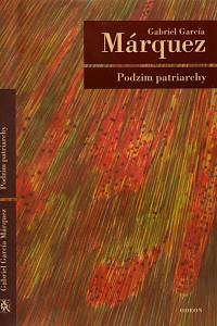 18561. García Márquez, Gabriel – Podzim patriarchy