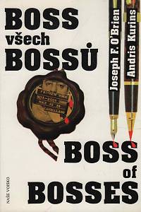 73012. O'Brien, Joseph F. / Kurins, Andris – Boss všech bossů : kmotrův prád - FBI a Paul Castellano