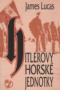 7467. Lucas, James – Hitlerovy horské jednotky