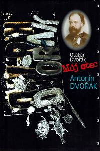 149486. Dvořák, Otakar / Koupil, Jan / Dvořák, Antonín – Můj otec Antonín Dvořák (podpis)