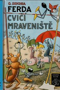 102801. Sekora, Ondřej – Ferda cvičí mraveniště