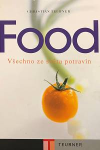 29474. Teubner, Christian – Food, Všechno ze světa potravin
