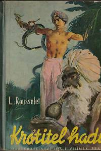 114511. Rousselet, Louis – Krotitel hadů, Román pro mládež