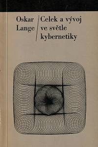 21703. Lange, Oskar – Celek a vývoj ve světle kybernetiky
