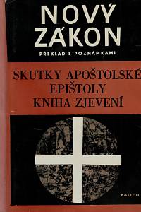 29764. Nový zákon : překlad s poznámkami. Svazek 16, Skutky apoštolské ; Epištoly ; Kniha zjevení