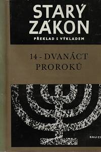 29767. Starý zákon : překlad s výkladem. 14, Dvanáct proroků