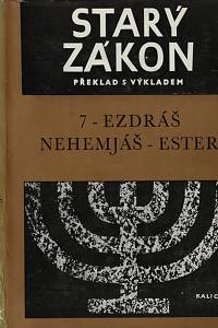 29932. Starý zákon : překlad s výkladem. 7, Ezdráš ; Nehemjáš ; Ester