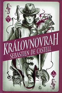 149526. De Castell, Sebastien – Divotvůrce 5 - Královnovrah