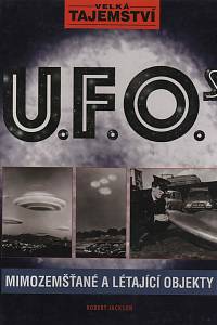 150579. Jackson, Robert – Velká tajemství U.F.O. - Mimozemšťané a létající objekty