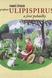 74283. Špidlík, Tomáš – Profesor Ulipispirus a jiné pohádky