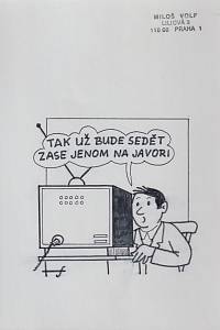211048. Volf, Miloš – Tak už budu sedět zase jenom na javori