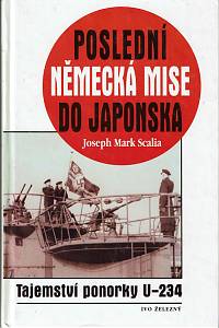 9769. Scalia, Joseph Mark – Poslední německá mise do Japonska, Neúspěšná plavba ponorky U-234