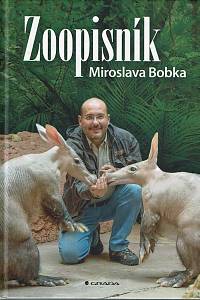 149591. Bobek, Miroslav – Zoopisník Miroslava Bobka