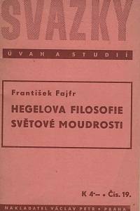150754. Fajfr, František – Hegelova filosofie světové moudrosti