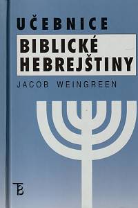 10577. Weingreen, Jacob – Učebnice biblické hebrejštiny