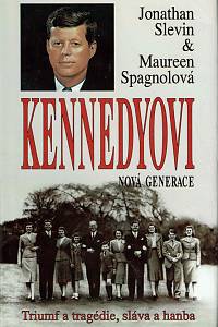149657. Slevin, Jonathan / Spagnol, Maureen – Kennedyovi : nová generace