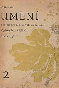 151423. Umění, Sborník pro českou výtvarnou práci, Svazek [= Ročník] X., sešit 2 (1936)