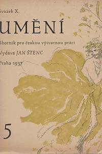 151425. Umění, Sborník pro českou výtvarnou práci, Svazek [= Ročník] X., sešit 5 (1937)