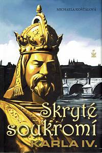 151427. Košťálová, Michaela – Skryté soukromí Karla IV.