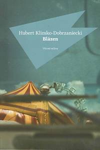 151430. Klimko-Dobrzaniecki, Hubert – Blázen