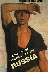 97161. Service, Robert – A History of Twentieth-Century Russia