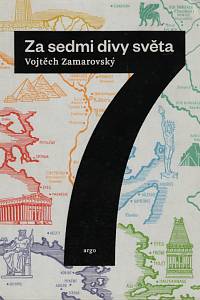 52997. Zamarovský, Vojtěch – Za sedmi divy světa