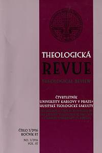 4619. Theologická revue, Čtvrtletník Univerzity Karlovy v Praze - Husitské teologické fakulty, Ročník 87., číslo 3 (2016)
