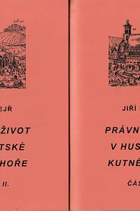 50969. Kejř, Jiří – Právní život v husitské Kutné Hoře