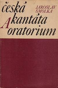 151568. Smolka, Jaroslav – Česká kantáta a oratorium
