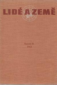 151089. Lidé a země, Populárně vědecký zeměpisný a cestopisný měsíčník, Ročník XI., sešit 1-10 (1962)