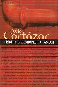 44564. Cortázar, Julio – Příběhy o kronopech a fámech