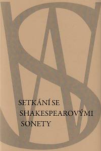 151276. Macek, Miroslav – Setkání se Shakespearovými sonety, Cesta k českému čtenáři