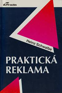 151304. Schwalbe, Heinz – Praktická reklama